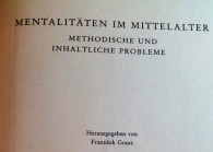 Titelblatt: Mentalitäten im Mittelalter methodische und inhaltliche Probleme / hrsg. von František Graus